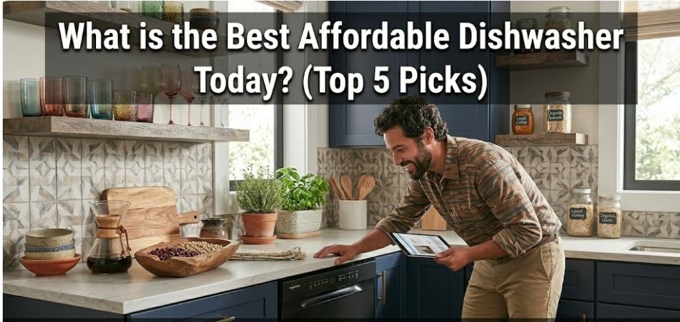 Explore top-rated affordable dishwashers with reliable cleaning and practical features.